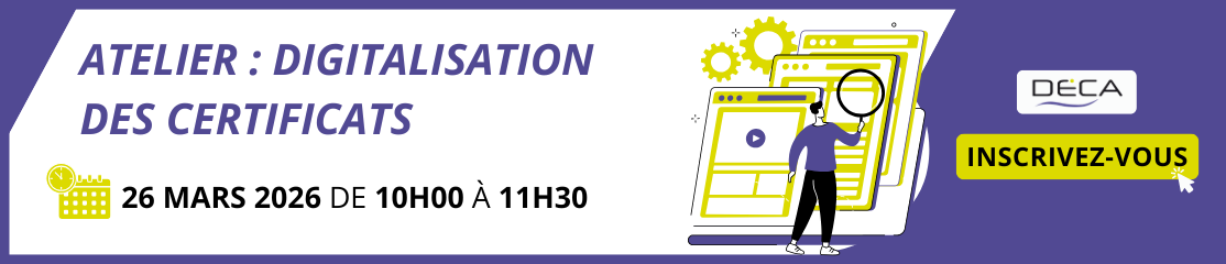 Atelier Deca : Digitalisation des certificats